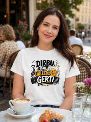 Dirbu, Kad Galėčiau Gerti humoristiniai marškinėliai darbui ir po darbo